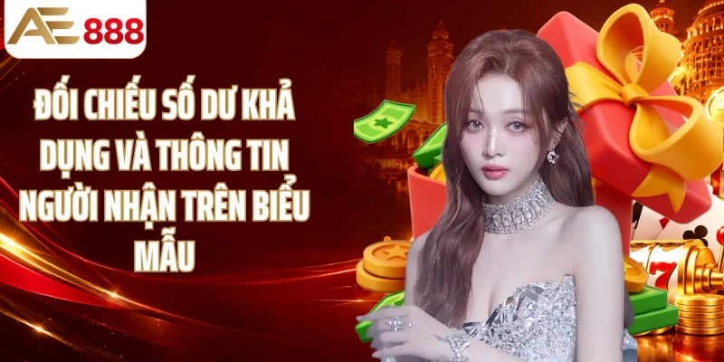 Đối chiếu số dư khả dụng và thông tin người nhận trên biểu mẫu