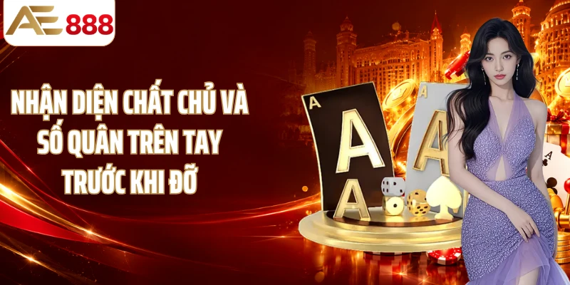 Nhận diện chất chủ và số quân trên tay trước khi đỡ